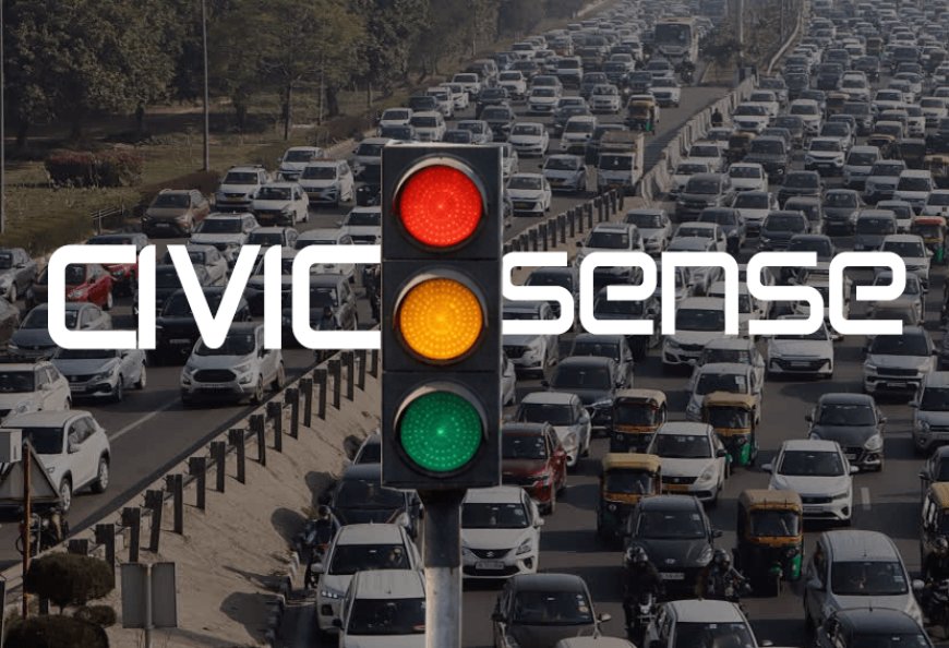 भारतीयों को विकसित देशों से सीख लेनी चाहिए कि सड़क पर कैसे चलना चाहिए और गाड़ी कैसे चलानी चाहिए। देश के लोग सिविक सेंस अपनाएं और ट्रैफिक नियमों का पालन करें।